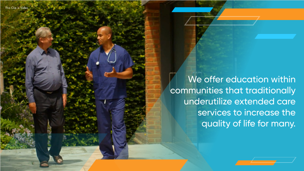 We offer education within communities that traditionally underutilize extended care services to increase the quality of life for many. This Clip is Video