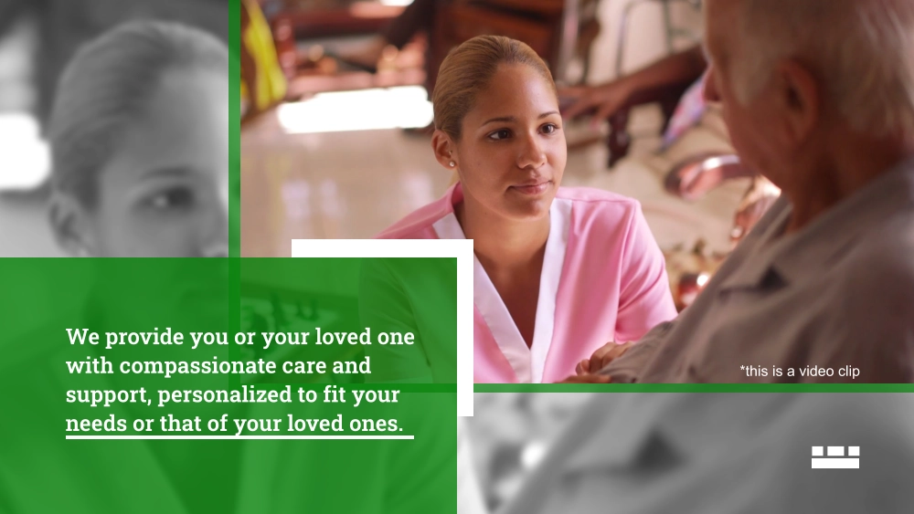 We provide you or your loved one with compassionate care and support, personalized to fit your needs or that of your loved ones. *this is a video clip