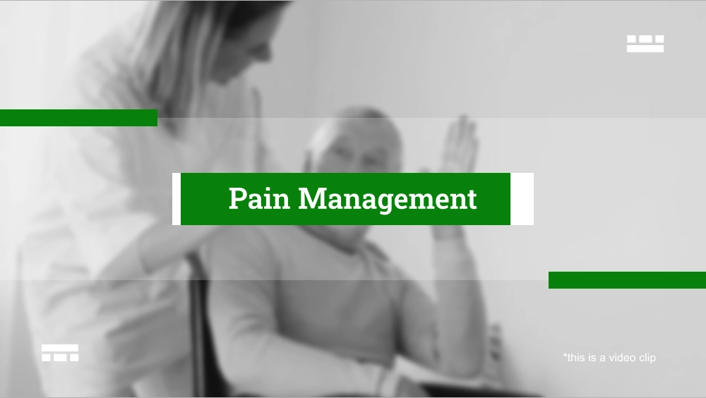 Pain Management *this is a video clip