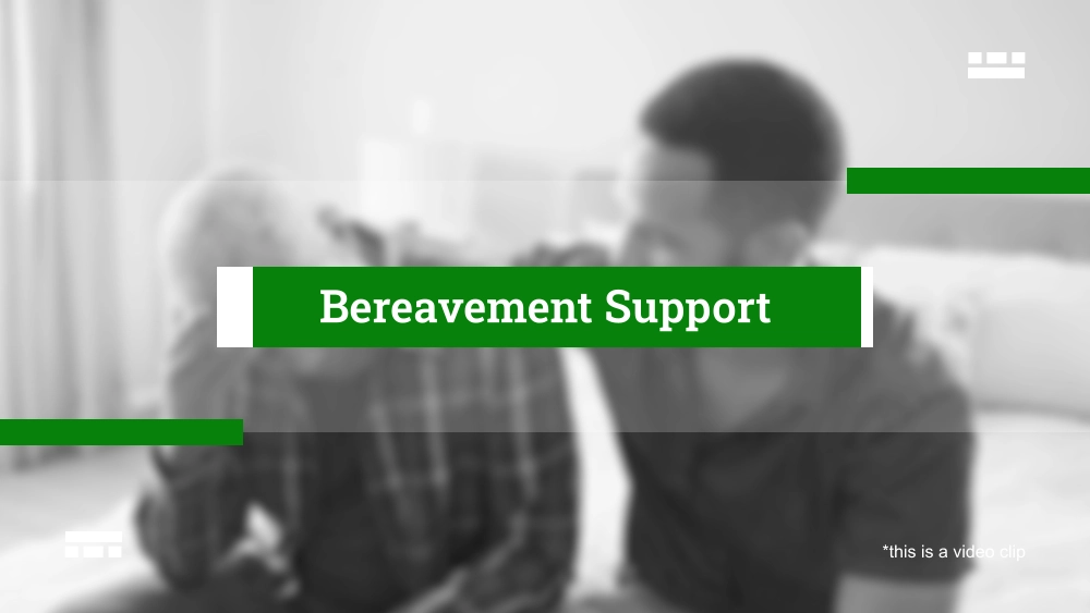 Bereavement Support *this is a video clip