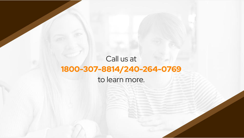 Call us at  1800-307-8814/240-264-0769  to learn more.