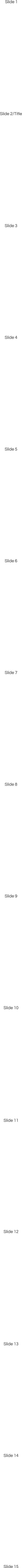 Slide 10 Slide 1 Slide 2/Title Slide 3 Slide 4 Slide 5 Slide 6 Slide 7 Slide 8 Slide 9 Slide 11 Slide 12 Slide 13 Slide 14 Slide 15