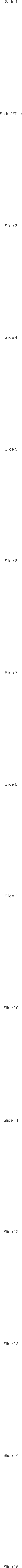 Slide 10 Slide 1 Slide 2/Title Slide 3 Slide 4 Slide 5 Slide 6 Slide 7 Slide 8 Slide 9 Slide 11 Slide 12 Slide 13 Slide 14 Slide 15