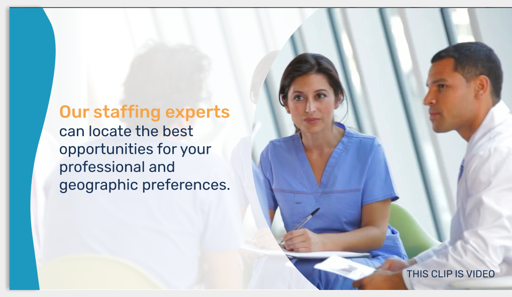 Our staffing experts can locate the best opportunities for your professional and geographic preferences. THIS CLIP IS VIDEO